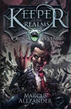 Crow's Revenge - Book #1 of the Keeper of the Realms