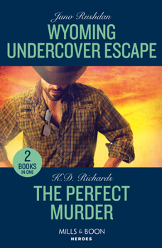 Wyoming Undercover Escape Pb: Wyoming Undercover Escape (Cowboy State Lawmen: Duty and Honor) / The Perfect Murder (West Investigations)