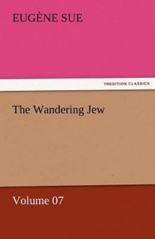 Paperback The Wandering Jew - Volume 07 Book