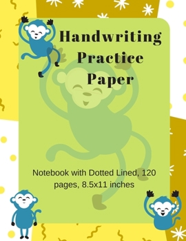 Paperback Handwriting Practice Paper: Notebook with Dotted Lined pages for Kids, 100 pages, 8.5x11 inches Book