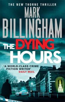 Hardcover The Dying Hours (Tom Thorne Novels) Book
