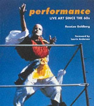 Hardcover PERFORMANCE : LIVE ART SINCE THE 60S (HARDBACK) Book