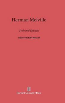 Hardcover Herman Melville: Cycle and Epicycle Book