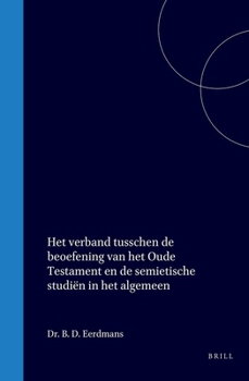 Hardcover Het Verband Tusschen de Beoefening Van Het Oude Testament En de Semietische Studiën in Het Algemeen [Dutch] Book