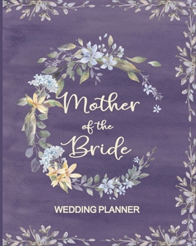 Mother of the Bride Wedding Planner: Vintage Purple Wedding Planner and Organizer with detailed worksheets and checklists.