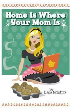 Paperback Home Is Where Your Mom Is Book