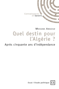 Paperback Quel destin pour l'Algérie ? [French] Book