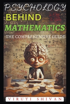 Paperback Psychology Behind Mathematics - The Comprehensive Guide Book