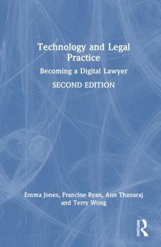 Hardcover Technology and Legal Practice: Becoming a Digital Lawyer Book