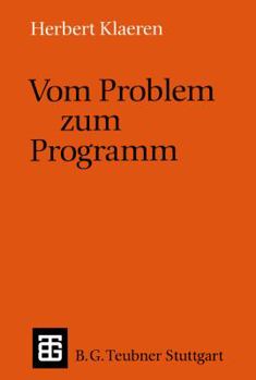 Paperback Vom Problem Zum Programm: Eine Einführung in Die Informatik [German] Book