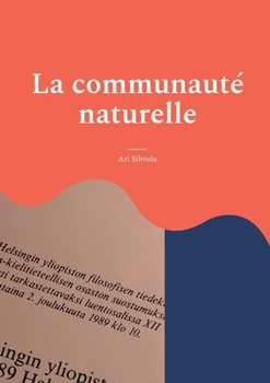 Paperback La communauté naturelle: La théorie de Jean-Jacques Rousseau sur le législateur comme créateur de la puissance publique à la lumière de son man [French] Book