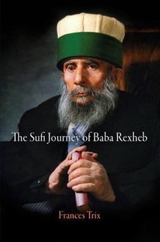 Hardcover The Sufi Journey of Baba Rexheb Book