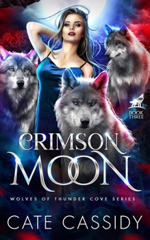 Paperback Crimson Moon: Wolves of Thunder Cove: A Paranormal Shifter Romance Book