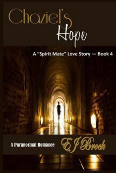 Paperback Chaziel's Hope: A Spirit Mate Love Story Book
