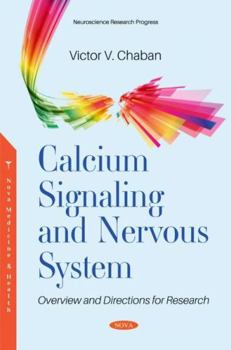 Paperback Calcium Signaling and Nervous System: Overview and Directions for Research Book