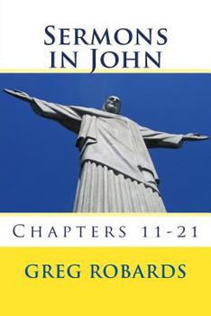 Paperback Sermons in John: Chapters 11-21 Book