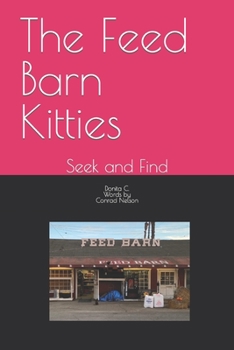 Paperback The Feed Barn Kitties: Seek and Find Book