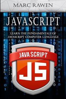 Paperback Javascript: Learn the Fundamentals of Javascript Computer Programming Language Book