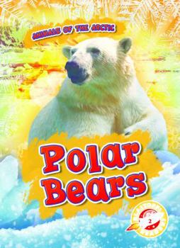 Polar Bears - Book  of the Animals of the Arctic