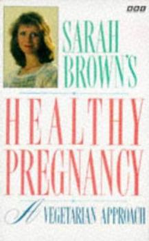 Paperback Sara Brown's Healthy Pregnancy Book