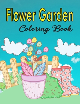 Paperback Flower Garden Coloring Book: Coloring & Activity Book For Kids Book