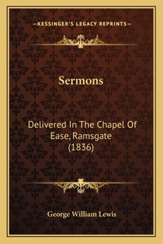 Sermons: Delivered In The Chapel Of Ease, Ramsgate