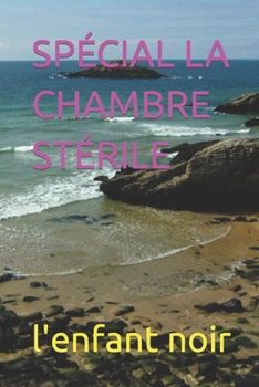 Paperback Spécial La Chambre Stérile [French] [Large Print] Book