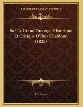Paperback Sur Le Grand Ouvrage Historique Et Critique D'Ibn- Khaldoun (1825) [French] Book