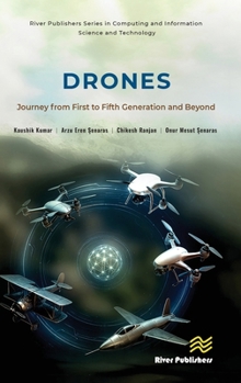 Hardcover Drones: Journey from First to Fifth Generation and Beyond Book