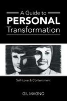 Paperback A Guide to Personal Transformation: Self-Love & Contentment Book