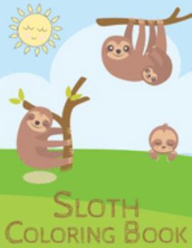 Sloth coloring book: Activity book for kids with 20 sloth pages (Includes the colored version at the bottom of each page)