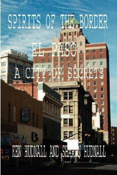 Paperback Spirits of the Border: El Paso: A City of Secrets Book