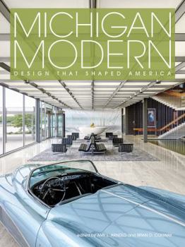 Hardcover Michigan Modern: Design That Shaped America Book