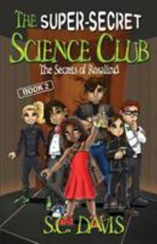 Paperback The Super-Secret Science Club: The Secrets of Rosalind Book
