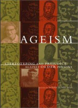 Hardcover Ageism: Stereotyping and Prejudice against Older Persons Book