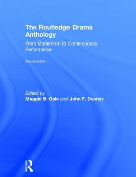 Hardcover The Routledge Drama Anthology: Modernism to Contemporary Performance Book
