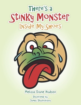 Paperback There's a Stinky Monster Inside My Shoes Book