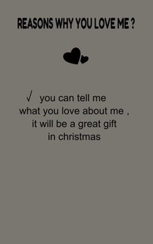 why you love me ?: Perfectly sized at 5" x 8" / 100 pages