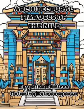 Architectural Marvels of the Nile: Egyptian Edifices Coloring Extravaganza