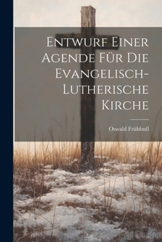 Paperback Entwurf einer Agende für die evangelisch-lutherische Kirche [German] Book