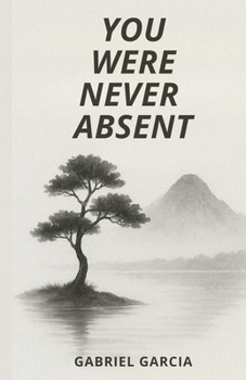 Paperback You Were Never Absent Book