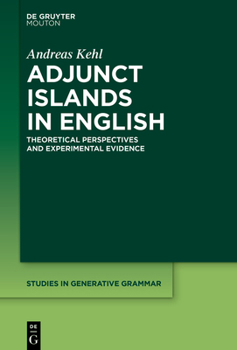 Paperback Adjunct Islands in English: Theoretical Perspectives and Experimental Evidence Book