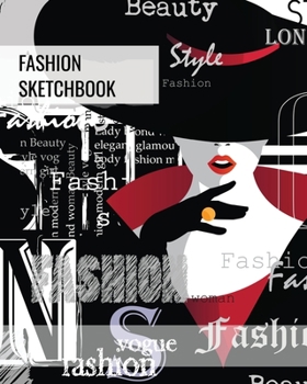 Paperback Fashion Sketchbook: Blank Female Figure Templates To Design & Create, Drawing & Sketching, Artist, Fashionista & Designers Gift, Sketch Bo Book