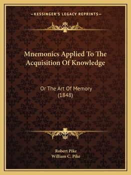 Paperback Mnemonics Applied To The Acquisition Of Knowledge: Or The Art Of Memory (1848) Book