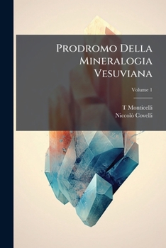 Paperback Prodromo Della Mineralogia Vesuviana; Volume 1 [Italian] Book