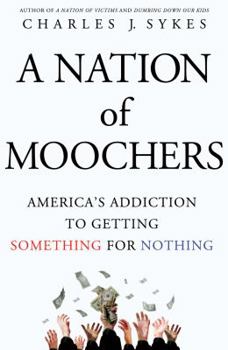 Hardcover A Nation of Moochers: America's Addiction to Getting Something for Nothing Book