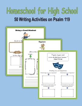Paperback Homeschool for High School - 50 Writing Activities on Psalm 119 Book
