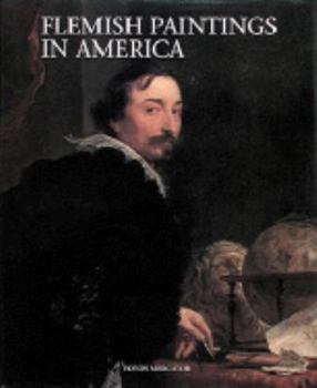 Flemish Paintings in America: A Survey of Early Netherlandish and Flemish Paintings in The...