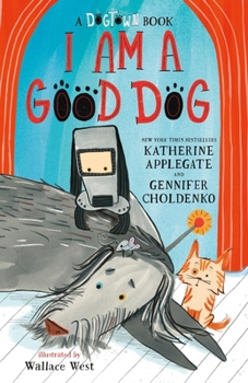 Hardcover I Am a Good Dog: A Dogtown Book