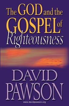 Paperback The God and the Gospel of Righteousness Book